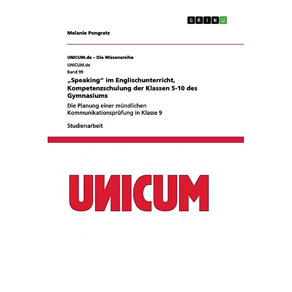 Speaking im Englischunterricht, Kompetenzschulung der Klassen 5-10 des Gymnasiums, Melanie Pongratz