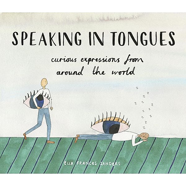 Speaking in Tongues, Ella Frances Sanders