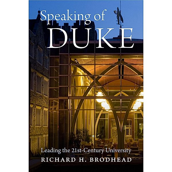 Speaking of Duke, Brodhead Richard H. Brodhead