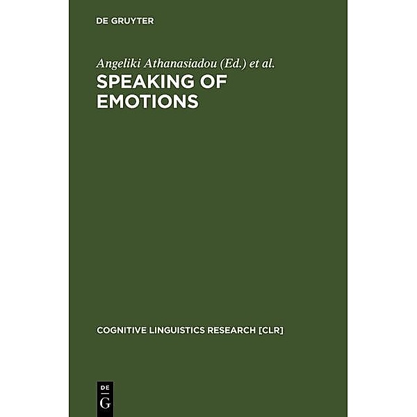 Speaking of Emotions / Cognitive Linguistics Research Bd.10