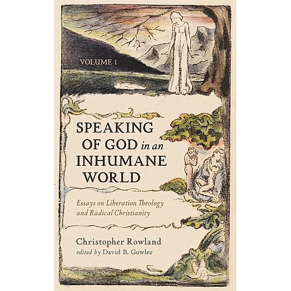 Speaking of God in an Inhumane World, Volume 1, Christopher Rowland