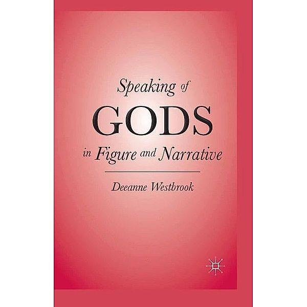 Speaking of Gods in Figure and Narrative, D. Westbrook