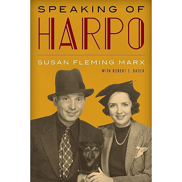 Speaking of Harpo, Susan Fleming Marx