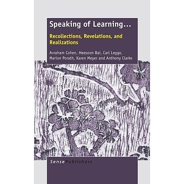 Speaking of Learning . . ., Avraham Cohen, Heeson Bai, Carl Leggo