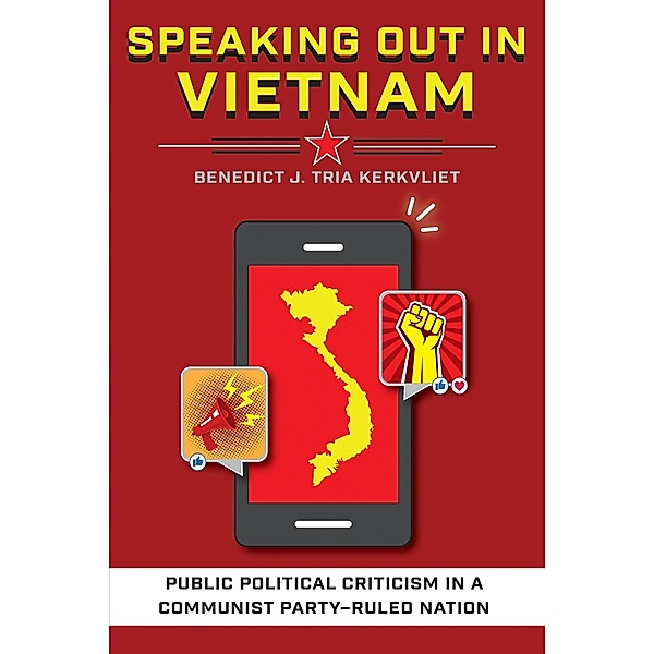 Speaking Out in Vietnam, Benedict J. Tria Kerkvliet