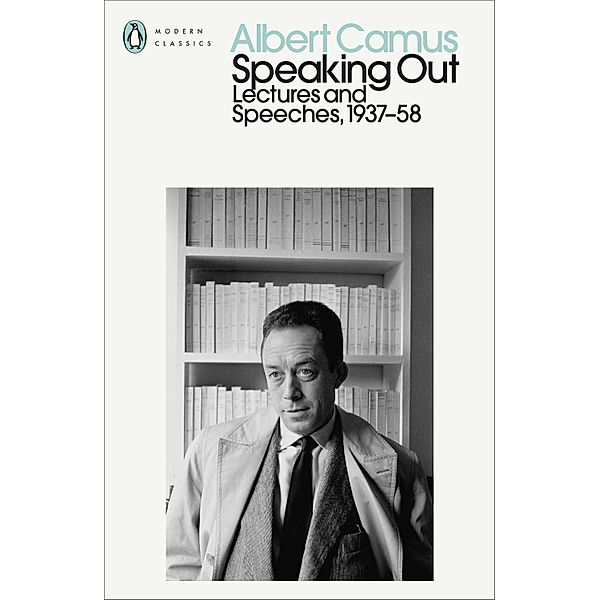 Speaking Out / Penguin Modern Classics, Albert Camus