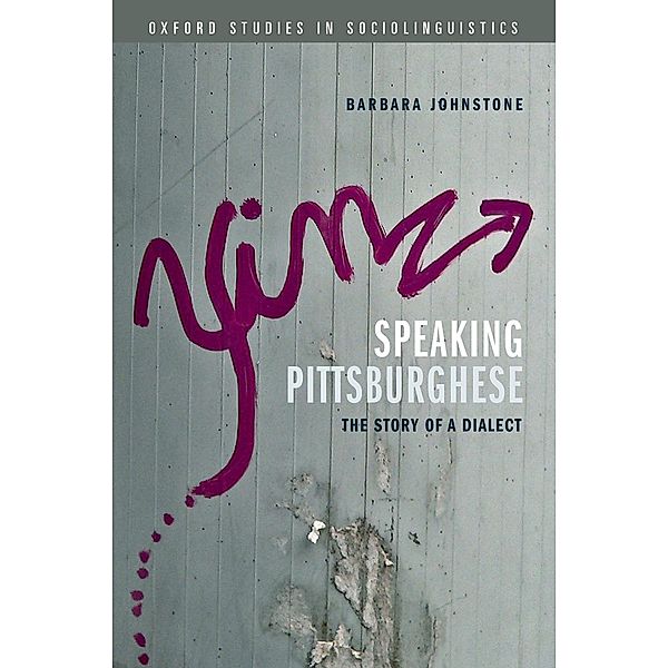 Speaking Pittsburghese, Barbara Johnstone