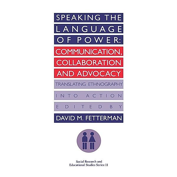 Speaking the language of power, University Edited by David Fetterman (Professor of Stanford