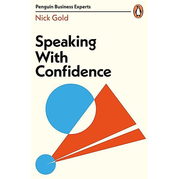 Speaking with Confidence / Penguin Business Experts Series, Nick Gold