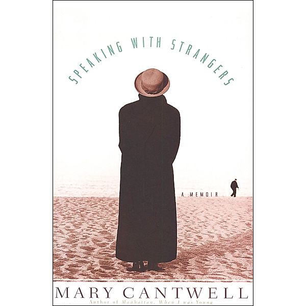Speaking with Strangers, Mary Cantwell