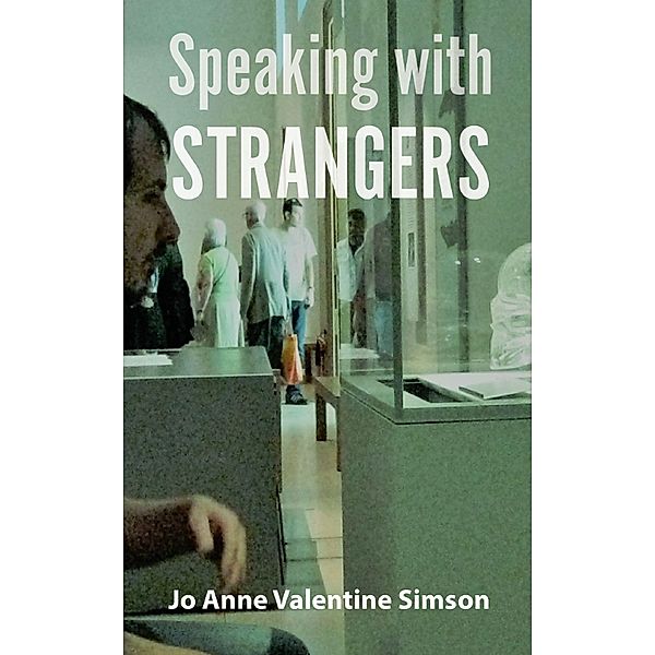 Speaking with Strangers, Jo Anne Valentine Simson