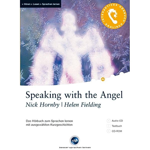 Speaking with the Angel, 1 Audio-CD + 1 CD-ROM + Textbuch, Nick Hornby, Helen Fielding