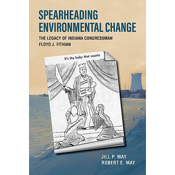 Spearheading Environmental Change, Jill P. May, Robert E. May