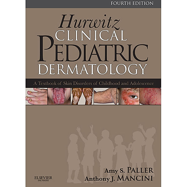 SPEC - Hurwitz Clinical Pediatric Dermatology E -Book 12Month Subscription, Anthony J. Mancini, Amy S. Paller