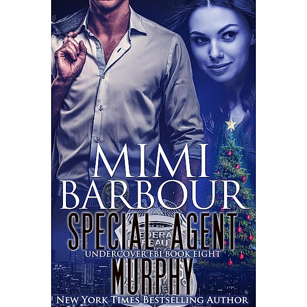 Special Agent Murphy (Undercover FBI, #8) / Undercover FBI, Mimi Barbour