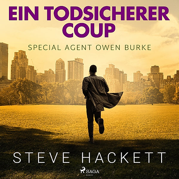 Special Agent Owen Burke - 1 - Ein todsicherer Coup (Special Agent Owen Burke) (Ungekürzt), Steve Hackett