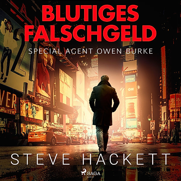 Special Agent Owen Burke - 6 - Blutiges Falschgeld - Special Agent Owen Burke 6 (Ungekürzt), Steve Hackett