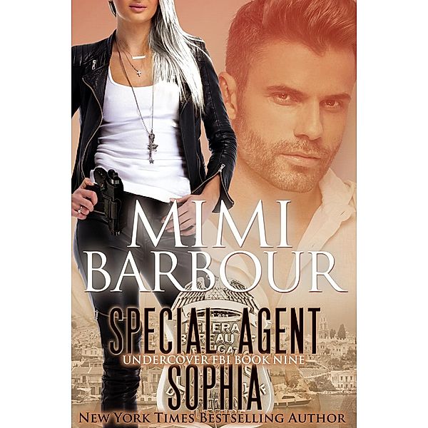 Special Agent Sophia (Undercover FBI, #9) / Undercover FBI, Mimi Barbour