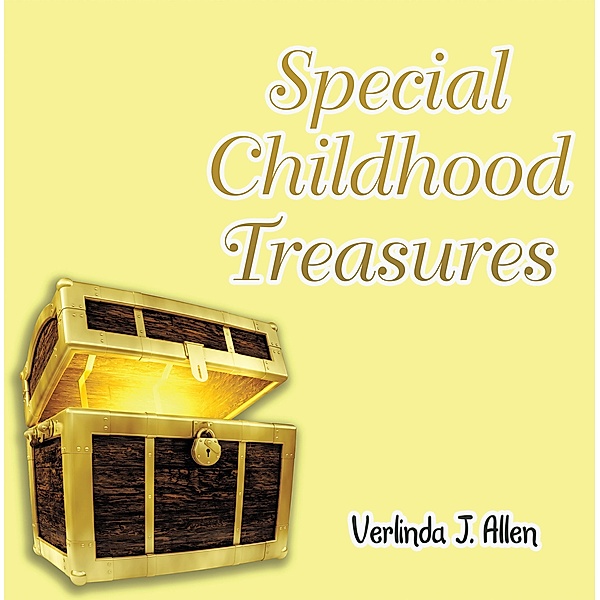 Special Childhood Treasures, Verlinda J. Allen