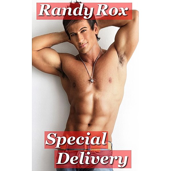 Special Delivery, Randy Rox