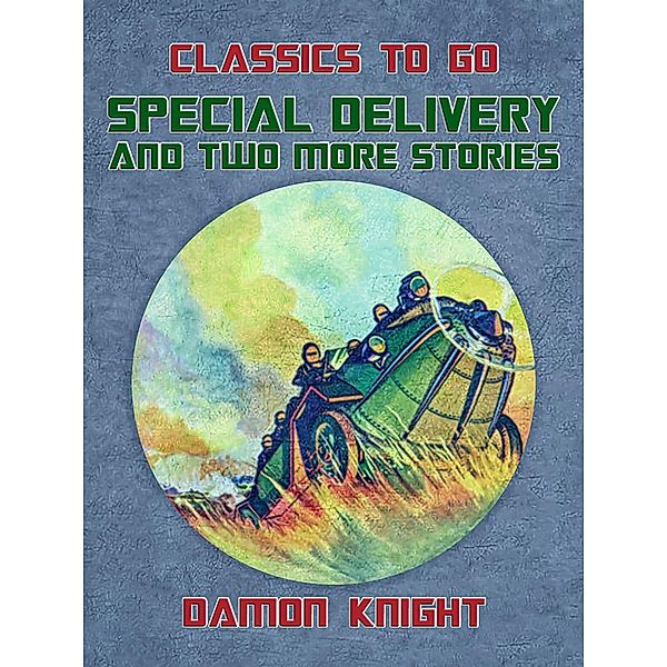 Special Delivery and two more stories, Damon Knight