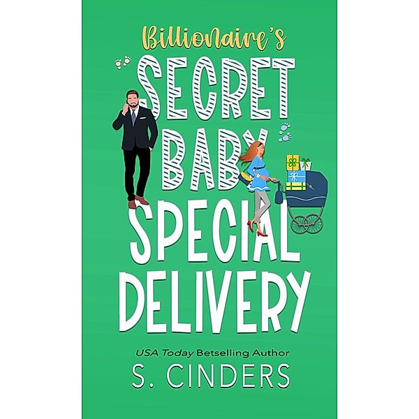 Special Delivery (Billionaire's Secret Baby, #1) / Billionaire's Secret Baby, S. Cinders