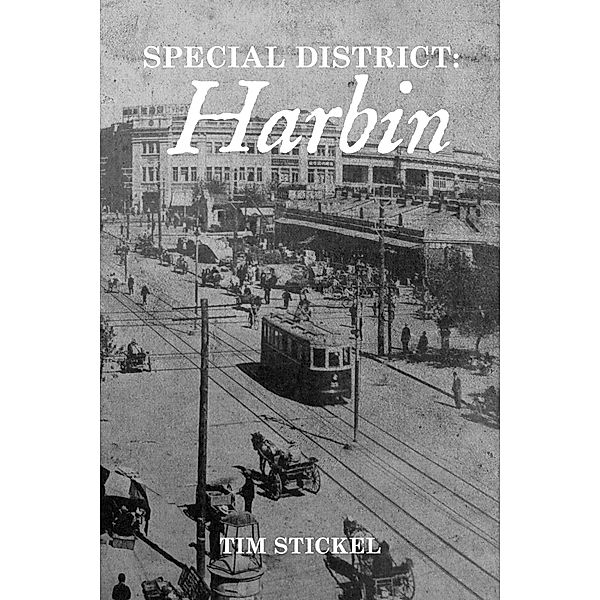 Special District: Harbin, Tim Stickel