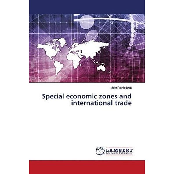 Special economic zones and international trade, Mehri Vokhidova