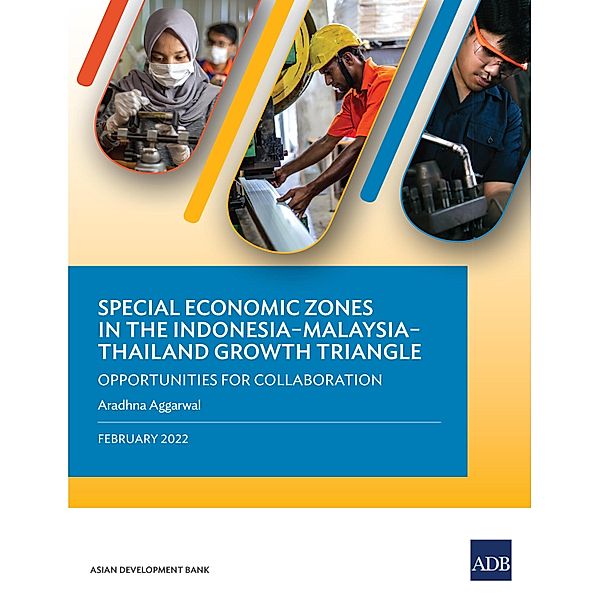 Special Economic Zones in the Indonesia-Malaysia-Thailand Growth Triangle