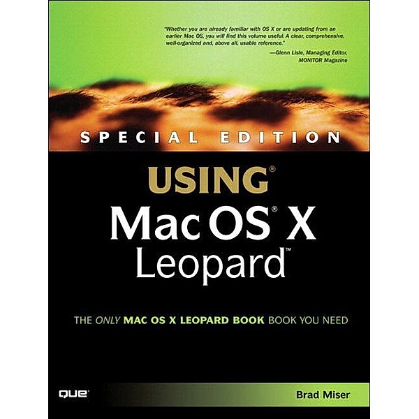 Special Edition Using Mac OS X Leopard, Brad Miser