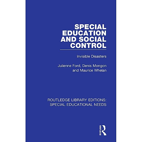 Special Education and Social Control, Julienne Ford, Denis Mongon, Maurice Whelan