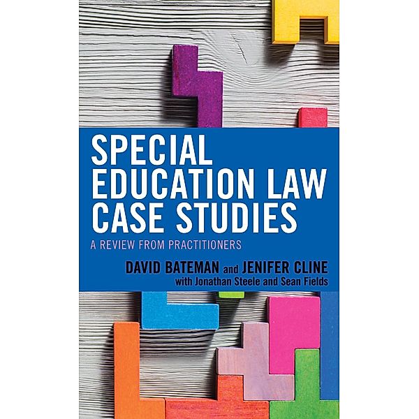 Special Education Law Case Studies, David F. Bateman, Jenifer Cline