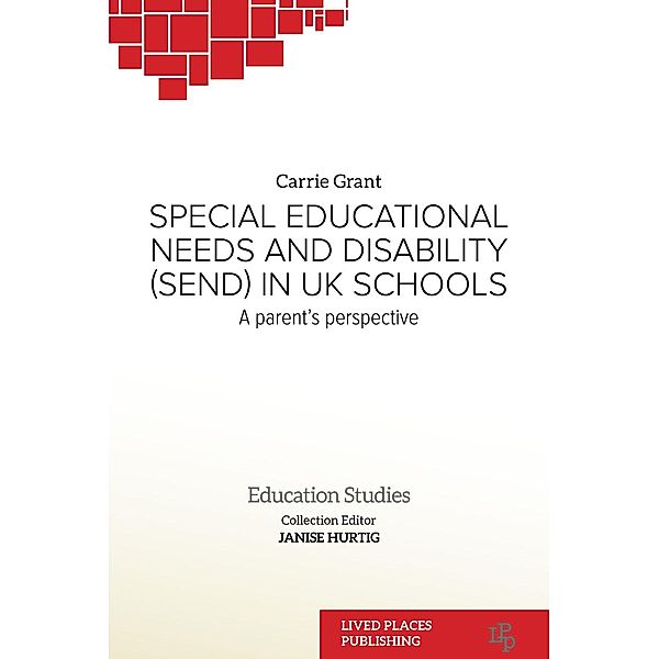 Special Educational Needs and Disability (SEND) in UK Schools / Education Studies, Carrie Grant MBE (h. c.