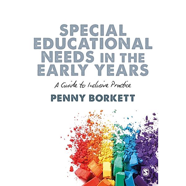 Special Educational Needs in the Early Years, Penny Borkett