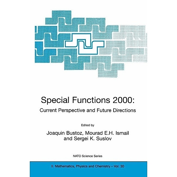 Special Functions 2000: Current Perspective and Future Directions / NATO Science Series II: Mathematics, Physics and Chemistry Bd.30