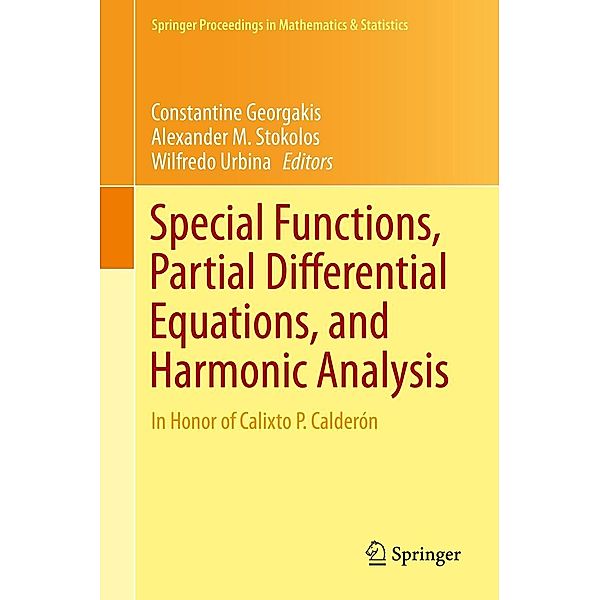 Special Functions, Partial Differential Equations, and Harmonic Analysis / Springer Proceedings in Mathematics & Statistics Bd.108