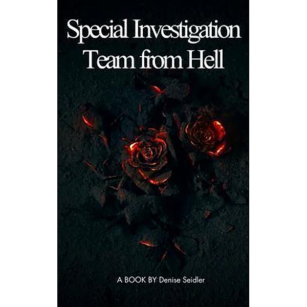 Special Investigation Team from Hell, Denise Seidler