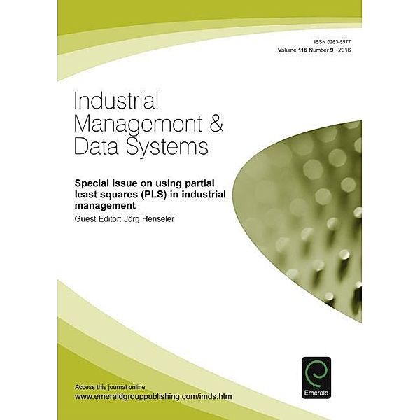 Special Issue on Using Partial Least Squares (PLS) in Industrial Management