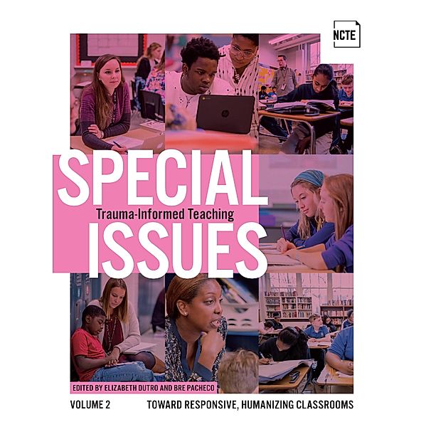 Special Issues, Volume 2: Trauma-Informed Teaching / Special Issues, Dutro Elizabeth, Pacheco Bre