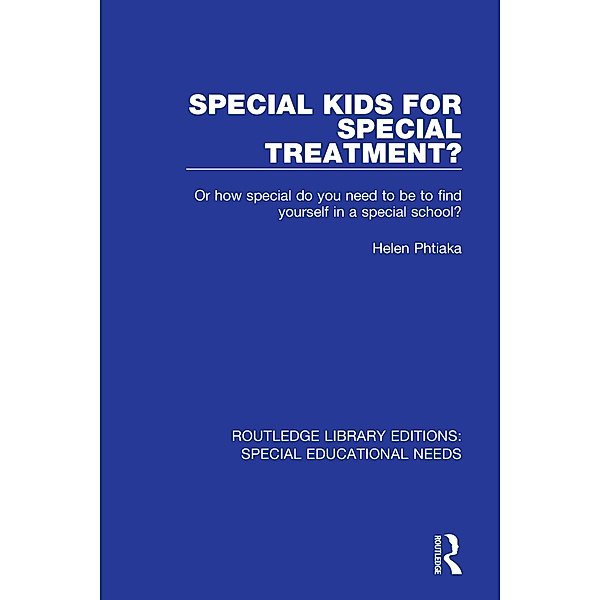 Special Kids for Special Treatment?, Helen Phtiaka