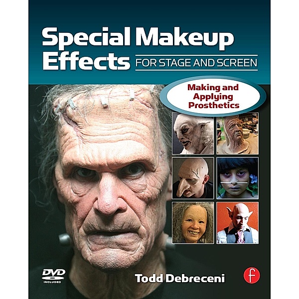 Special Make-up Effects for Stage & Screen, Todd Debreceni