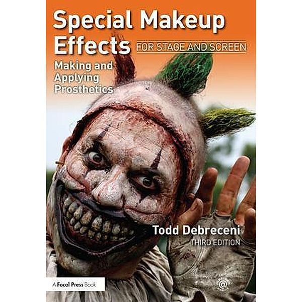 Special Makeup Effects for Stage and Screen, Todd Debreceni