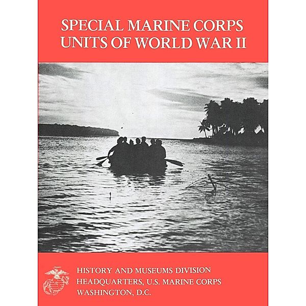 Special Marine Corps Units Of World War II [Illustrated Edition] / Verdun Press, Charles L. Updegraph Jr.