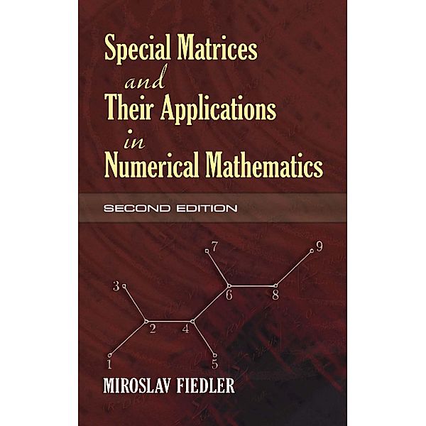 Special Matrices and Their Applications in Numerical Mathematics / Dover Books on Mathematics, Miroslav Fiedler