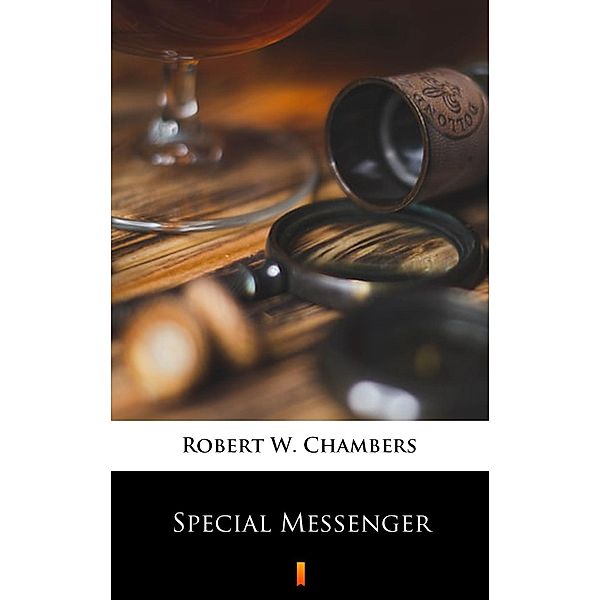 Special Messenger, Robert W. Chambers