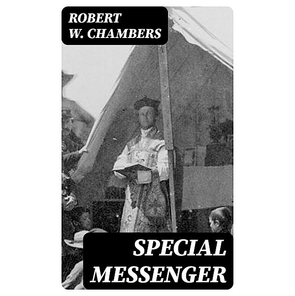 Special Messenger, Robert W. Chambers