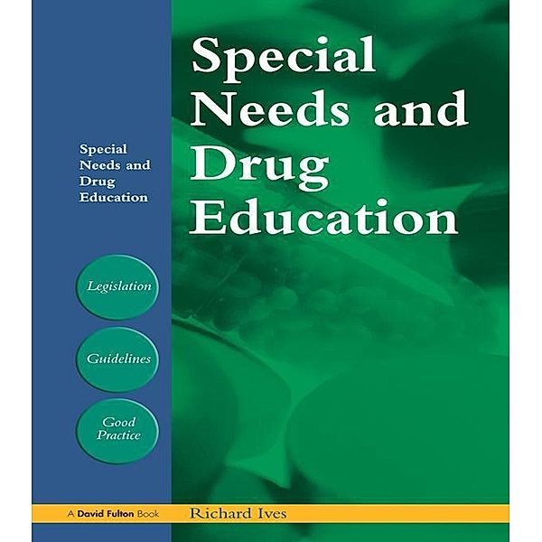 Special Needs and Drug Education, Richard Ives