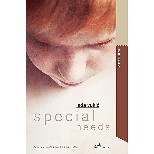 Special Needs / Biblioteka Na margini Bd.22, Lada Vukic