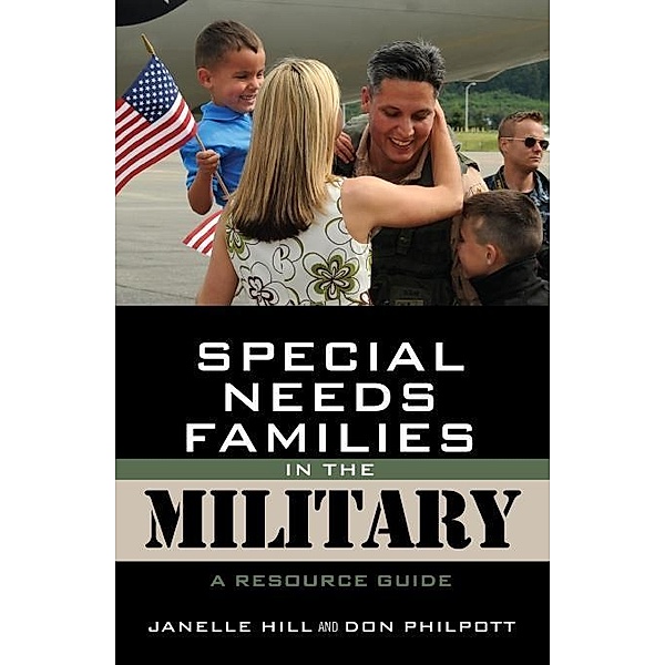 Special Needs Families in the Military / Military Life Bd.4, Janelle B. Moore, Don Philpott