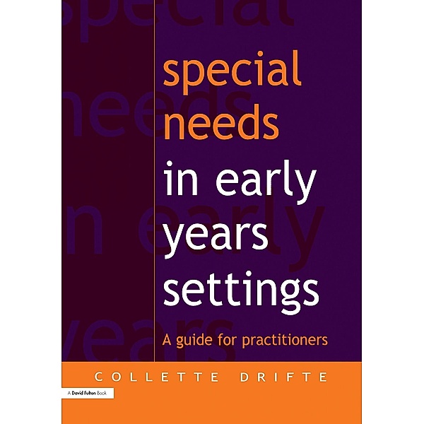 Special Needs in Early Years Settings, Collette Drifte